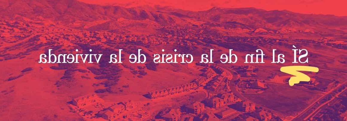 SÍ al fin de la crisis de la vivienda